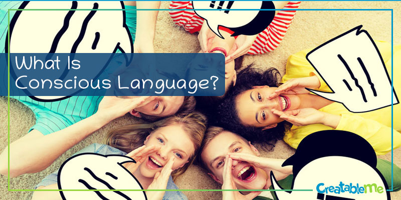 What is Conscious Language?